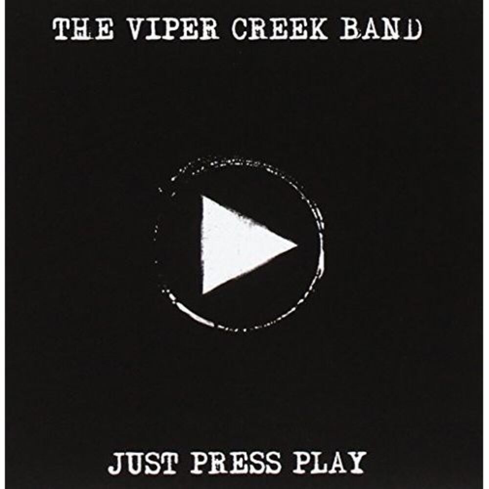 Viper Creek Band - Just Press Play  CD